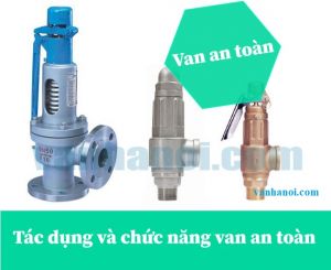 Tác dụng và chức năng van an toàn