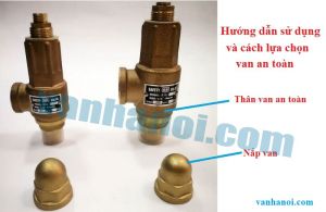 Hướng dẫn lựa chọn và cách sử dụng van an toàn